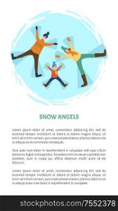 Snow angel game, parents with child playing outdoors vector. People wearing warm clothes and lying on ground. Father and mother with small kid poster. Snow Angel Game, Parents Child Playing Outdoors