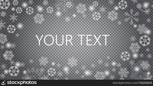Snow is falling for christmas banner. Tracery snowflakes in different shapes are isolated on transparent background. White snowballs vector frame for xmas greeting cards, poster, banner, web.. Snow is falling for christmas banner. Tracery snowflakes in different shapes are isolated on transparent background.