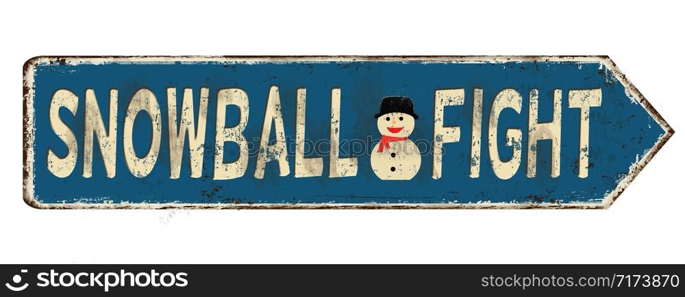 Snowball fight vintage rusty metal sign on a white background, vector illustration