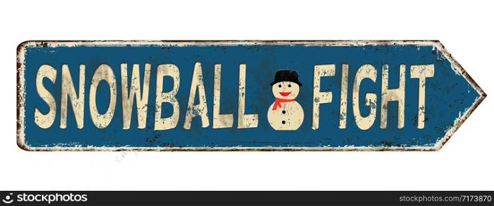 Snowball fight vintage rusty metal sign on a white background, vector illustration