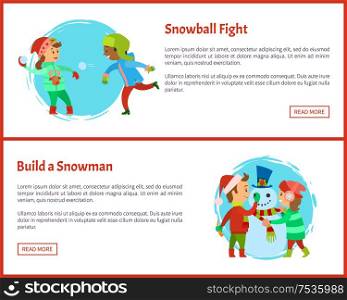 Snowball fights and build a snowman postcards. Happy holidays, children making man of snow, fighting by icy balls, vector posters, text sample and circle. Build Snowman and Snowball Fights Postcards Vector