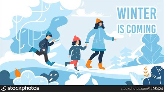 Snowy Woodland and Happy Family. Mather with Diverse Children Walking in Forest. Cartoon People Characters Wearing Warm Trendy Outfit. Lettering Winter Coming Invitation Poster. Vector Illustration. Flat Poster with Snowy Woodland and Happy Family