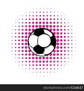Soccer ball icon in comics style isolated on white background. Soccer ball icon, comics style