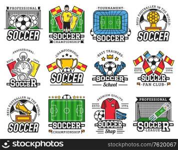 Soccer championship, professional league players or fan club badges, equipment store icons. Vector soccer training school or college team football shoe, victory cup or referee whistle and goalkeeper. Soccer professional sport league fan club icons
