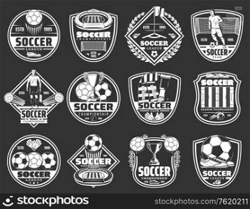 Soccer club badges, football team emblems and sport championship cup icons. Vector soccer league tournament, football ball and victory cup with laurel, goalkeeper whistle and flag on arena. Soccer sport badges, football league club icons