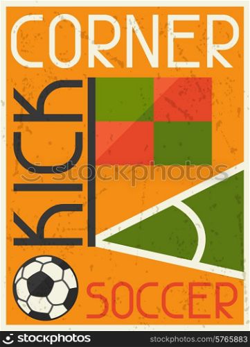 Soccer Conner Kick. Retro poster in flat design style.