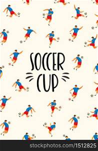 Soccer Cup. Vector template with soccer players. Design element for card, poster, flyer and other use.. Soccer Cup. Vector template with soccer players.