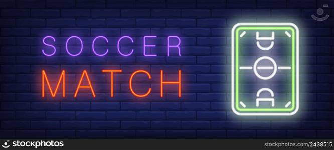 Soccer match neon text with soccer field. Sport and betting advertisement design. Night bright neon sign, colorful billboard, light banner. Vector illustration in neon style.