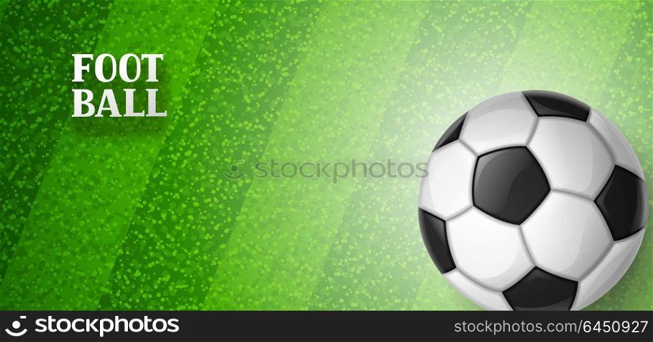 Soccer or football banner with ball. Sports illustration. Soccer or football banner with ball. Sports illustration.