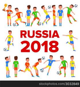 Soccer Player Set Vector. 2018 FIFA World Cup. Russia Event. Football Players Poses. Soccer Ball. Championship Russia 2018. Design Element. Isolated Flat Cartoon Illustration. Soccer Player Set Vector. 2018 FIFA World Cup. Russia Event. Football Players Poses. Soccer Ball. Championship Russia 2018. Design Element. Isolated Cartoon Illustration
