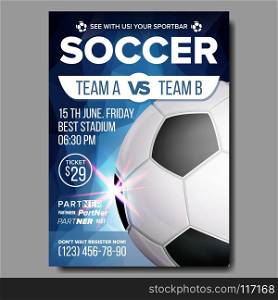 Soccer Poster Vector. Banner Advertising. Sport Event Announcement. Football Ball. Competition Announcement, Game, League Design. Championship Layout Illustration. Soccer Poster Vector. Sports Bar Game Event Announcement. Football Banner Advertising. Professional League. Sport Invitation Template. Stadium, Pitch. Event Illustration