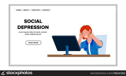 Social Depression Feeling Sad Young Woman Vector. Social Depression Problem Feel Frustrated Girl After E-mail Message Or Comment. Worried Angry Character Web Flat Cartoon Illustration. Social Depression Feeling Sad Young Woman Vector