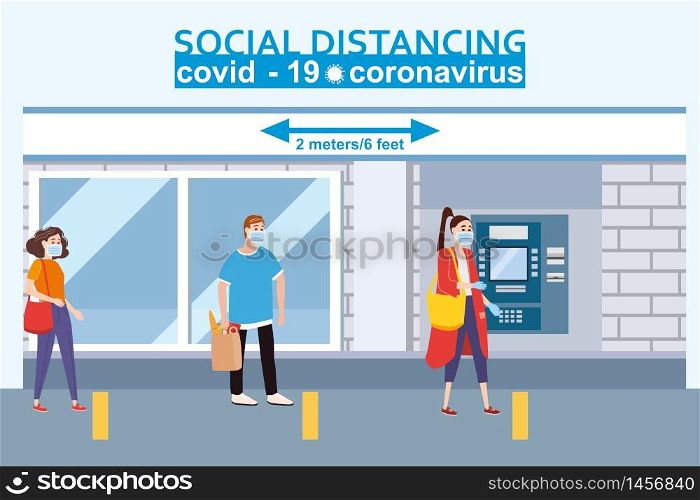 Social distancing and from COVID-19 coronavirus outbreak spreading concept prevention. Maintain a safe distance 2 meters. Social distancing and from COVID-19 coronavirus outbreak spreading concept prevention. Maintain a safe distance 2 meters from others at the supermarket bank pharmacy queues. Characters in line at the ATM. Vector isolated illustration
