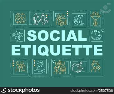 Social etiquette word concepts dark green banner. Manners and behavior. Infographics with icons on color background. Isolated typography. Vector illustration with text. Arial-Black font used. Social etiquette word concepts dark green banner