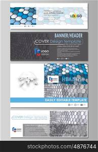 Social media and email headers set, modern banners. Business templates. Easy editable abstract design template, vector layouts in popular sizes. Blue and gray color hexagons in perspective. Abstract polygonal style modern background.