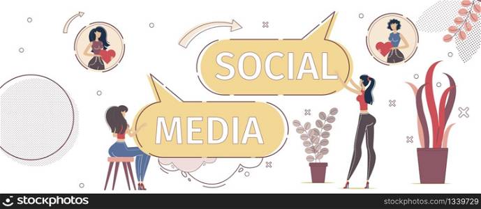 Social Media Content, Social Network Audience, Marketing Opportunity Banner, Poster. Women Communicating online, Liking and Sharing information, Blogger Posting Content Trendy Flat Vector Illustration