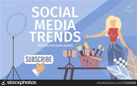Social Media Trends Monitoring Startup, online Service for Digital Marketing, Popular Blogger Account Web Banner, Landing Page Template. Woman Beauty Blogger Character Trendy Flat Vector Illustration