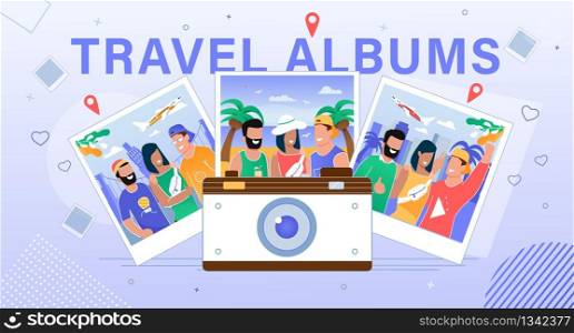 Social Network, Internet Startup, Online Service for Travel Photo Albums Hosting Trendy Flat Vector Ad Banner, Poster. Multinational People, Happy Friends Making Photos During Vacation Illustration
