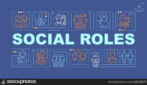 Social roles blue word concepts banner. Moral norms for people function. Infographics with linear icons on blue background. Isolated creative typography. Vector outline color illustration with text. Social roles word concepts banner