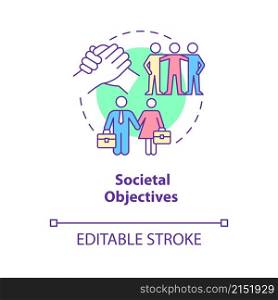 Societal objectives concept icon. Social needs and challenges. HR management abstract idea thin line illustration. Isolated outline drawing. Editable stroke. Roboto-Medium, Myriad Pro-Bold fonts used. Societal objectives concept icon