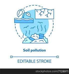 Soil pollution concept icon. Land waste contamination idea thin line illustration. Inefficient use of natural resources. Landfills and garbage problem. Vector isolated outline drawing. Editable stroke