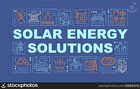 Solar energy solutions word concepts banner. Climate change. Environmental protection. Infographics with linear icons on blue background. Isolated typography. Vector outline RGB color illustration. Solar energy solutions word concepts banner.