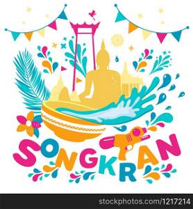 Songkran Festival in Thailand of April, water gun, flowers tropical, nature,flags.. Songkran Festival in Thailand of April, water gun, flowers tropical, nature, Buddha of new year illustration.