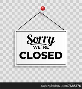 Sorry We re Closed Icon Sign Vector Illustration. Sorry We re Closed Icon Sign Vector Illustration EPS10