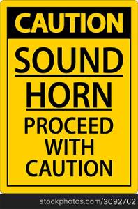 Sound Horn Proceed With Caution Sign On White Background