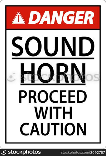 Sound Horn Proceed With Danger Sign On White Background