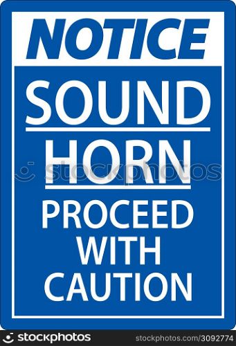 Sound Horn Proceed With Notice Sign On White Background