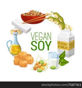 Soy and soya bean food vector frame of soybean, soy milk and oil, tofu, tempeh and meat, noodles and sprouted edamame with green leaves and pods. Vegetarian plant meal and vegan protein design. Soya beans, soy milk and oil, tofu, tempeh, meat