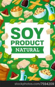 Soy food and beans banner with vector soybean oil, sauce and milk bottles, tofu, tempeh and miso paste. Flour bag, bowls of noodles and meat, tofu skin, edamame green leaves and seeds. Soy beans, soybean sauce, oil and tofu, milk, miso
