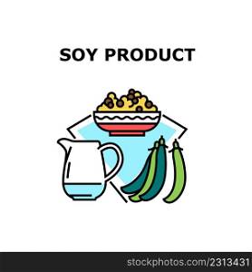 Soy Product Vector Icon Concept. Natural Raw Peas, Delicious Vegetarian Porridge Meal Plate And Milky Drink Carafe Soy Product. Healthcare Vitamin Food And Beverage Color Illustration. Soy Product Vector Concept Color Illustration