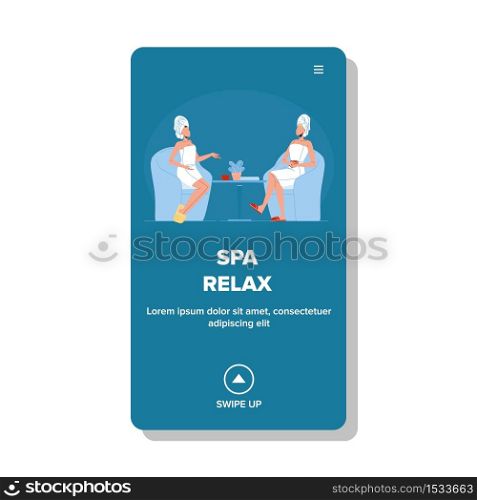 Spa Relax Or Beauty Salon Women Relaxing Vector. Girls Wearing Bathrobe And Towel On Head Sitting On Chairs At Table And Relax Drinking Drinks And Speak After Shower Or Sauna. Web Cartoon Illustration. Spa Relax Or Beauty Salon Women Relaxing Vector