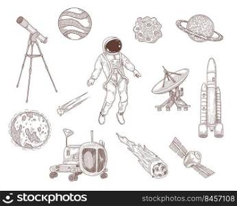 Space and galaxy hand drawn vector illustration collection. Vintage sketch of astronaut, moon, Saturn, planets, spaceship, rocket in engraved style. Adventure and cosmic concept