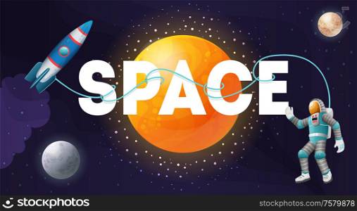 Space big white lettering composition with stars planets spacecraft and astronaut title header dark background vector illustration