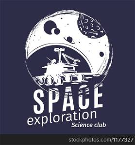 Space exploration emblem design. Grunge style space vector logo. Grunge style space logo