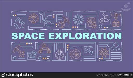 Space exploration word concepts dark purple banner. Outer space researching. Infographics with icons on color background. Isolated typography. Vector illustration with text. Arial-Black font used. Space exploration word concepts dark purple banner