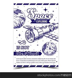 Space Exploring Satellite Advertise Poster Vector. Satellite For Navigation System And Explore Cosmos, Moon And Planet. Cosmic Station Hand Drawn In Vintage Style Monochrome Illustration. Space Exploring Satellite Advertise Poster Vector