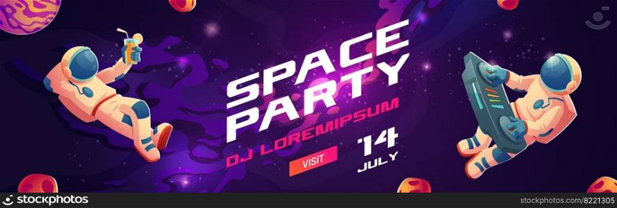 Space party cartoon flyers, invitation to music show with astronaut dj with turntable in open space, spaceman mixing techno sounds, cosmos, galaxy posters free drinks and parking Vector illustration. Space party cartoon flyers, invite to music show