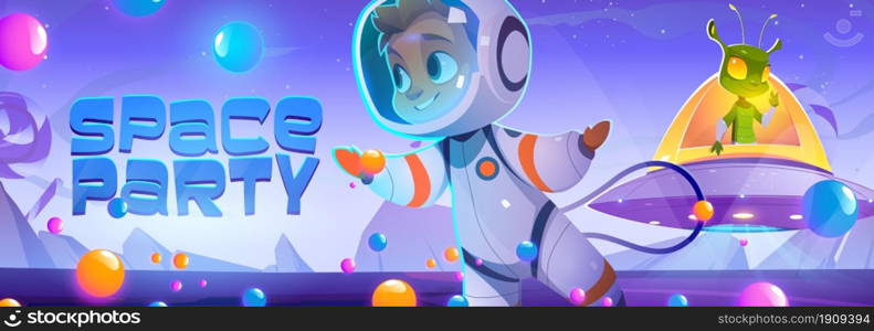 Space party poster with cute spaceman and alien character in sweet world. Vector banner with cartoon illustration of candy planet landscape, boy astronaut and extraterrestrial in flying saucer. Space party poster with spaceman and alien