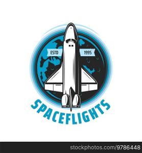 Spaceflights vector icon with spaceship and Earth planet. Space travel, adventure and galaxy universe exploration isolated round icon, space shuttle with rocket, spacecraft technology. Spaceflights icon, spaceship and Earth planet