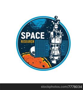 Spaceship in outer space, galaxy research orbital station or satellite, vector emblem. Lunar mission and planets discovery spaceflights on rocket for galaxy exploration on moon or Mars orbit. Spaceship in outer space, galaxy research shuttle