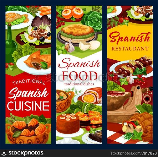 Spanish cuisine food vector banners of fish and meat dishes with vegetables and desserts. Iberian ham, beef kabob and steak, sardine salads with olives and eggs, tuna stew, empanada, churros, mousse. Spanish cuisine food banners, fish and meat dishes