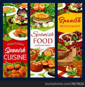 Spanish cuisine food vector banners of fish and meat dishes with vegetables and desserts. Iberian ham, beef kabob and steak, sardine salads with olives and eggs, tuna stew, empanada, churros, mousse. Spanish cuisine food banners, fish and meat dishes