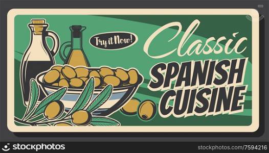 Spanish green olives retro banner of food vector design. Oil bottles, bowls of marinated fruits and olive tree branch with leaves, mediterranean cuisine ingredient of salad dressings and sauces. Spanish olive oil and green fruits with branch