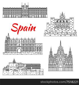 Spanish tourist sights icon of fortress Alhambra in Granada, Royal Palace of Madrid, Cathedral of Santa Maria in Palma, Barcelona Cathedral and Royal Palace of La Almudaina in Palma. Thin line style. Famous tourist sights of Spain thin line icon
