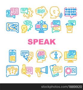 Speak Conversation And Discussion Icons Set Vector. Online Support Advice And Chatting, Speech From Tribune And Sms Message, Human Speak And Talk With Advisor Line. Color Illustrations. Speak Conversation And Discussion Icons Set Vector