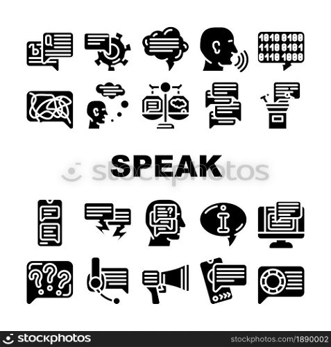 Speak Conversation And Discussion Icons Set Vector. Online Support Advice And Chatting, Speech From Tribune And Sms Message, Human Speak And Talk With Advisor Glyph Pictograms Black Illustrations. Speak Conversation And Discussion Icons Set Vector